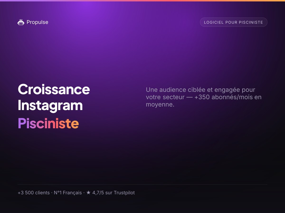 Croissance Instagram pour le Pisciniste