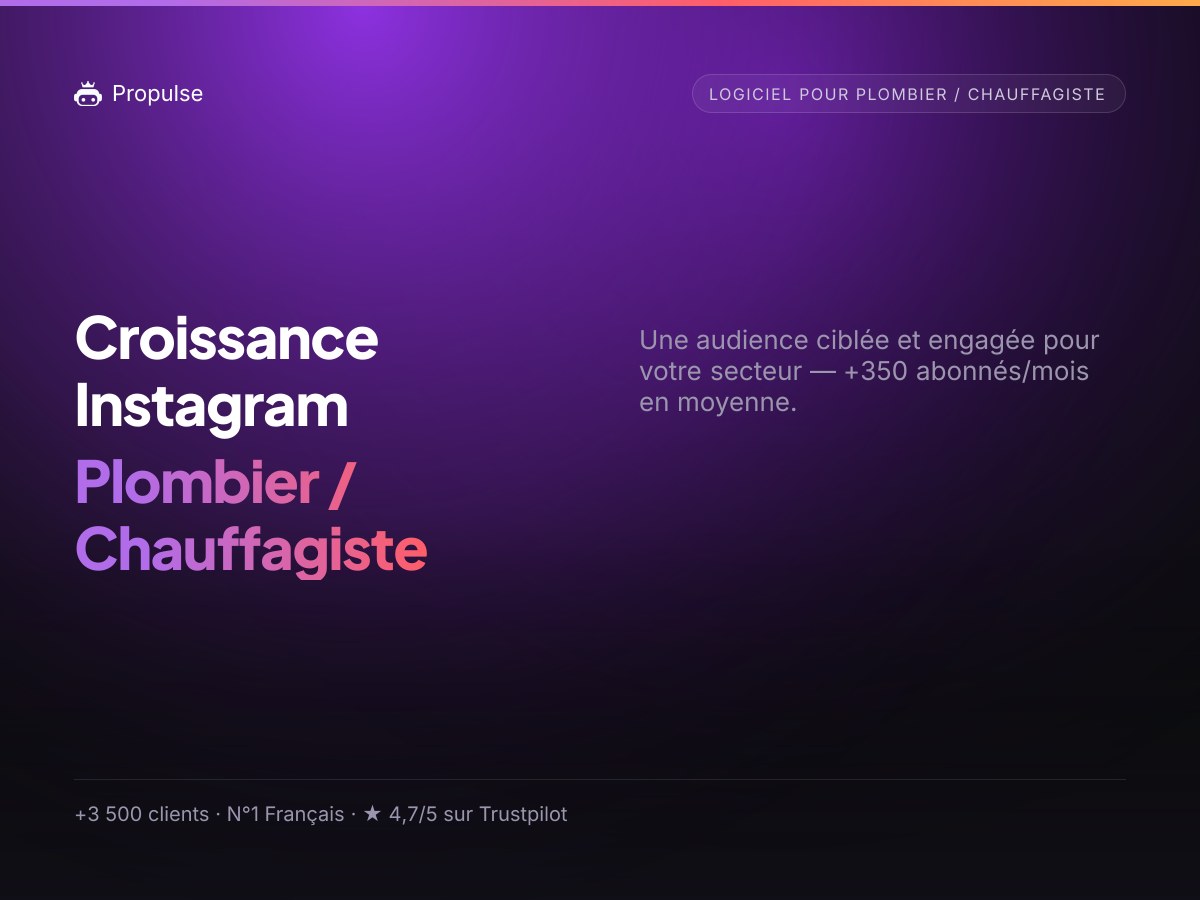 Croissance Instagram pour le Plombier / Chauffagiste