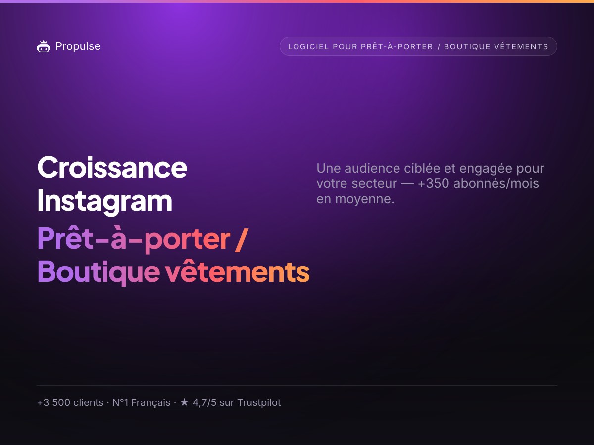 Croissance Instagram pour le Prêt-à-porter / Boutique vêtements