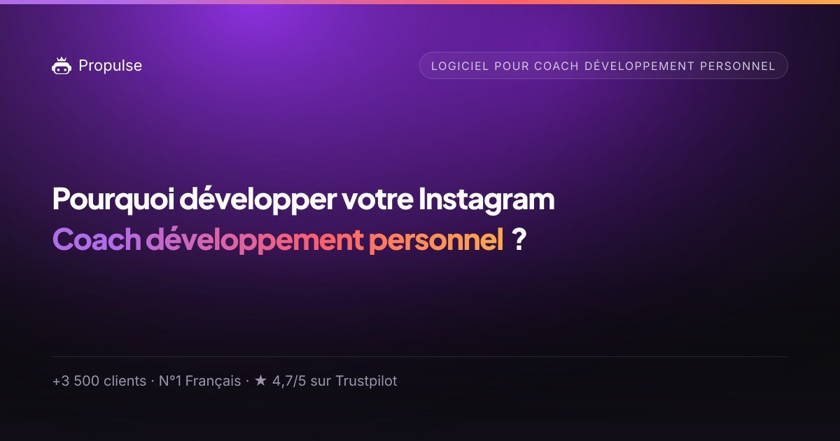 Pourquoi Propulse pour le Coach développement personnel ?