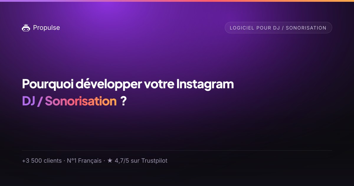 Pourquoi Propulse pour la DJ / Sonorisation ?
