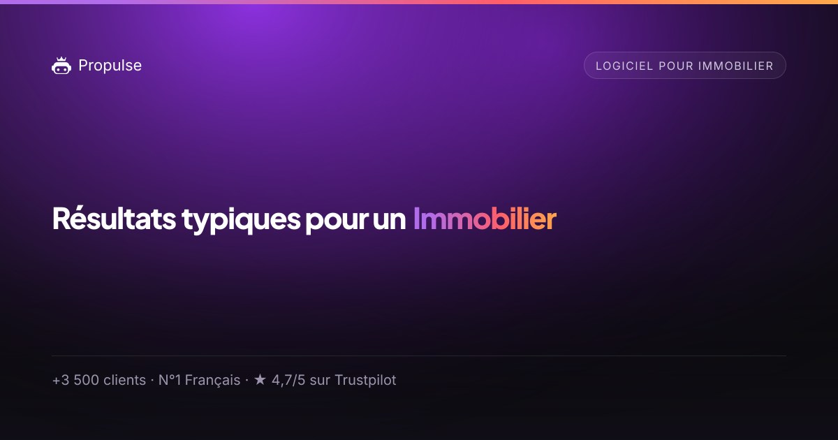 La méthode Propulse : cibler les propriétaires de votre secteur