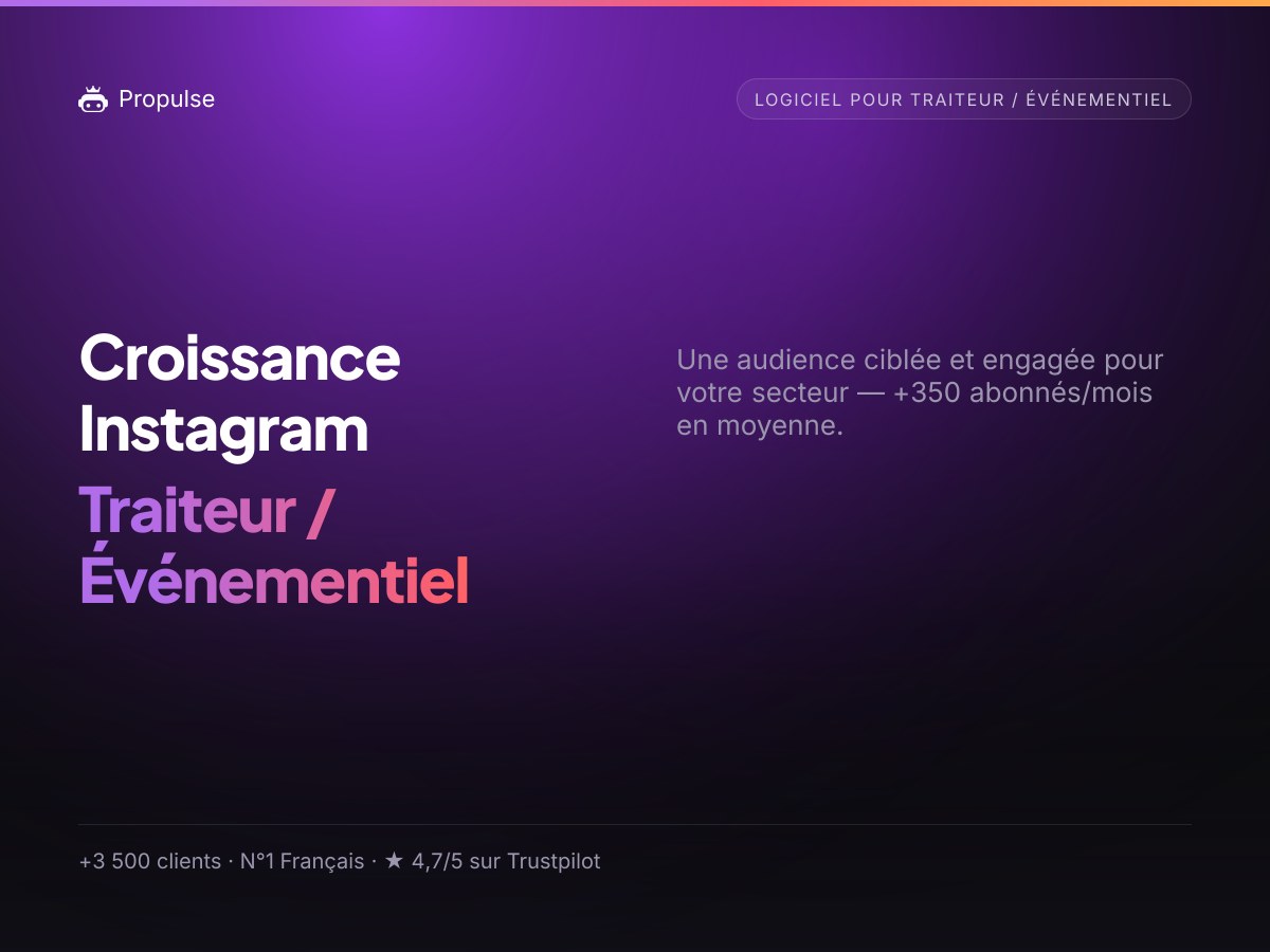 Croissance Instagram pour le Traiteur / Événementiel