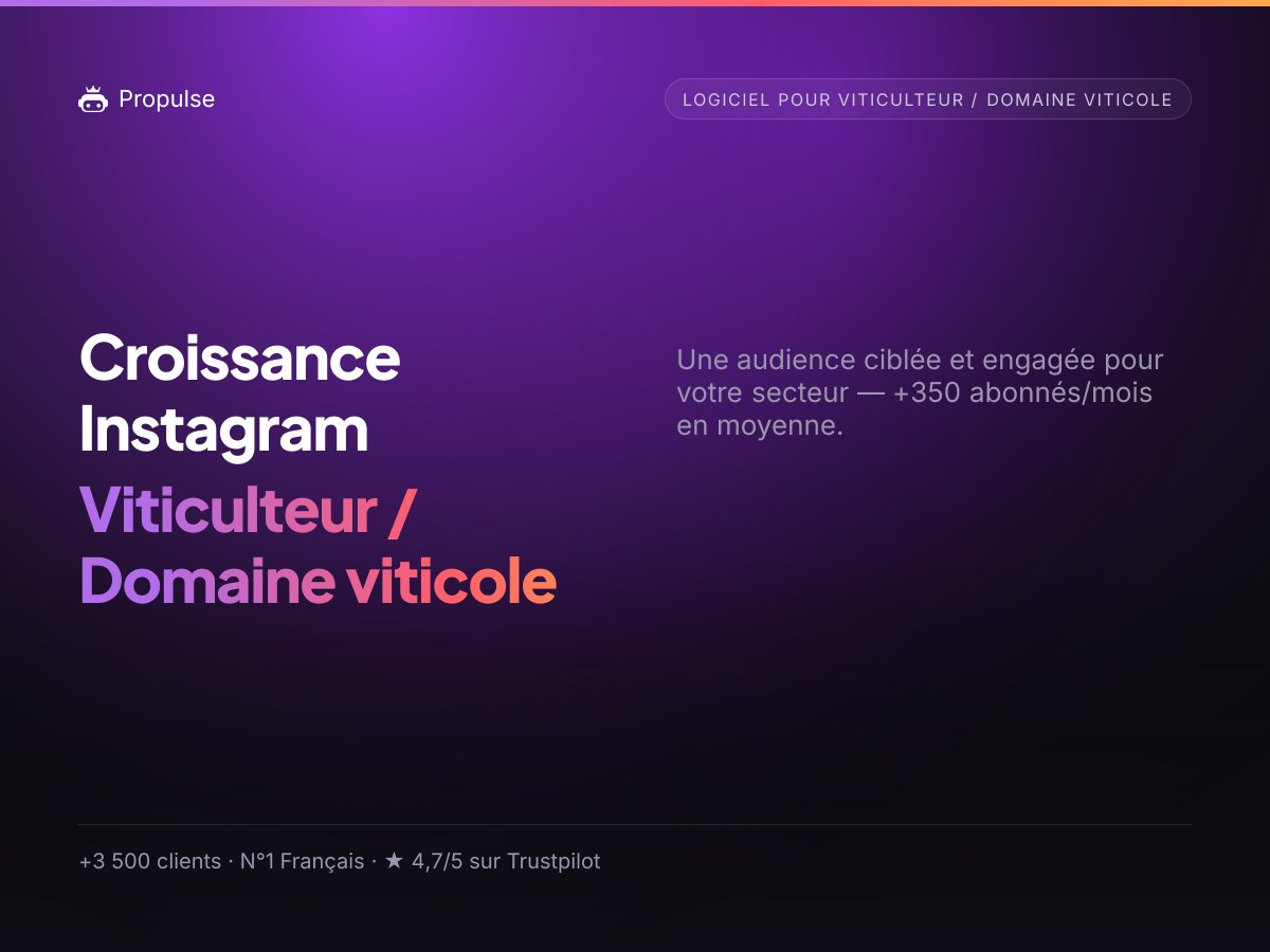 Croissance Instagram pour le Viticulteur / Domaine viticole